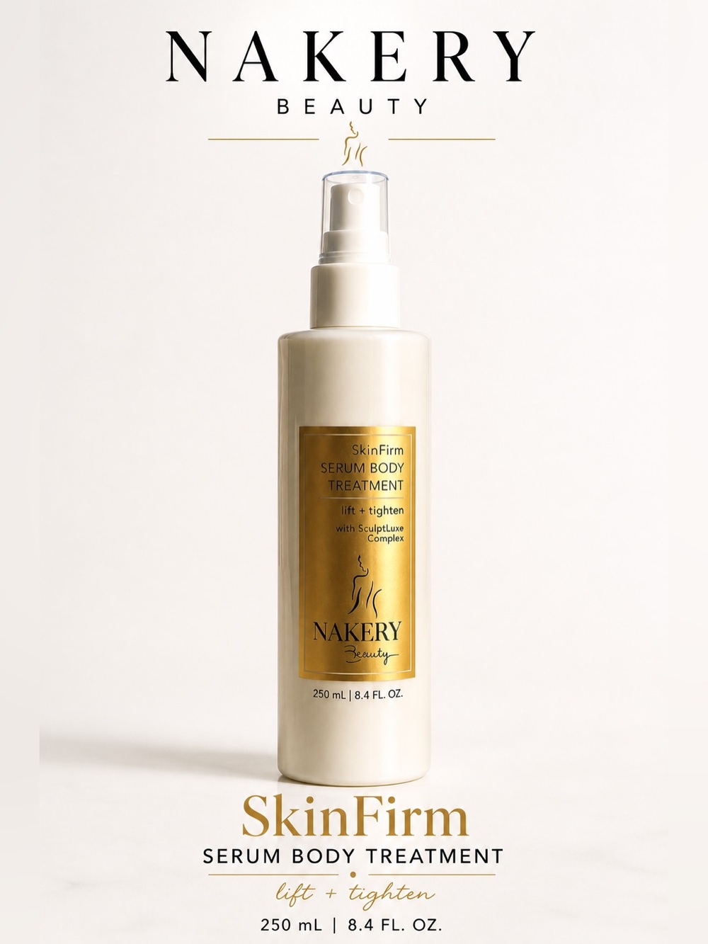 NEW/Sealed Nakery Beauty SkinFirm Serum Body Treatment Lift+Tighten 250ml/8.4oz